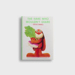 Simon & Schuster The Hare Who Wouldn`t Share